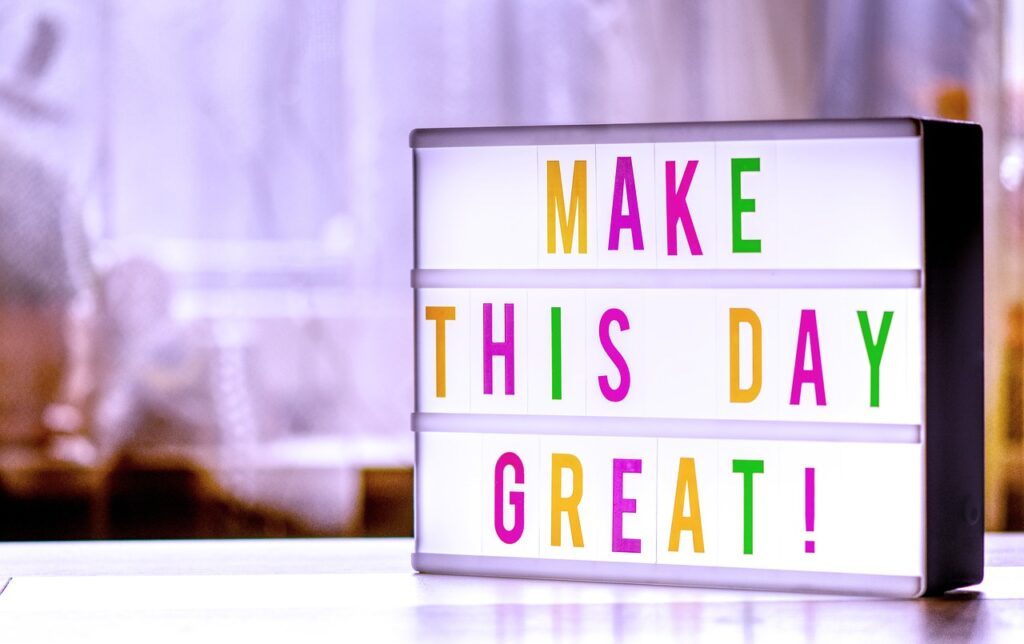 Make this day great！